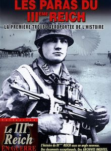 Les paras du iiième reich : la première troupe aéroportée de l'histoire