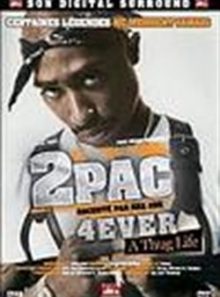 Tupac - 2 pac 4 ever : a thug life