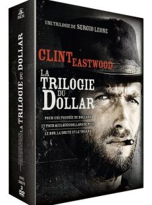 Sergio leone : la trilogie du dollar : pour une poignée de dollars + et pour quelques dollars de plus + le bon, la brute et le truand
