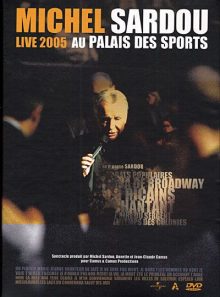 Michel sardou - live 2005 au palais des sports