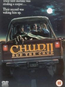 C.h.u.d. 2 - bud the chud