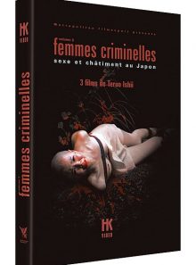 Femmes criminelles - sexe et châtiment au japon - vol. 2 - édition limitée