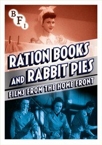 Ration books & rabbit pies films from th