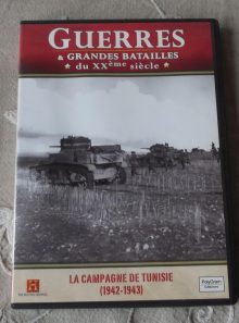 Guerres et grandes batailles du xxème siècle : la campagne de tunisie (1942-1943)