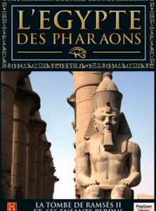 L'egypte des pharaons n°4 - le tombe de ramses ii et ses enfants perdus