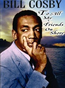 To all my friends on shore [import anglais] (import)