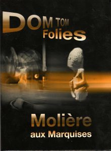 Dom tom folies et moliere aux marquise