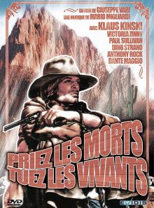 Priez les morts, tuez les vivants