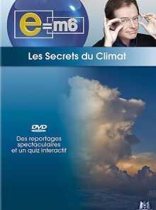 E=m6 - les secrets du climat