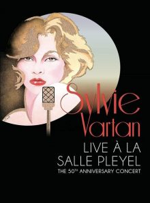 Sylvie vartan : live à la salle pleyel : the 50th anniversary concert