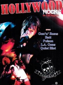 Hollywood rocks los angeles : guns n' roses, poison, ratt, l.a. guns, quiet riot