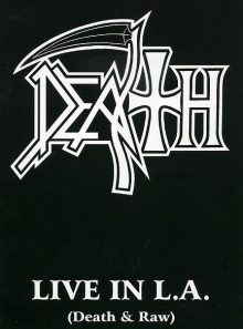 Death : live in l.a. (death & raw)