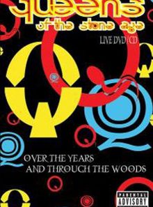Queens of the stone age - over the years and through the woods