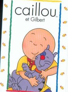 Caillou et gilbert plus 21 autres aventures
