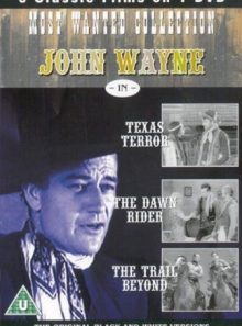 John wayne most wanted - texas terror / the dawn rider / the trail beyond