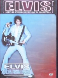 Elvis aloha from hawaii collection elvis les plus grands films du king du rock & roll