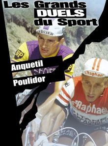 Les grands duels du sport - cyclisme - anquetil / poulidor