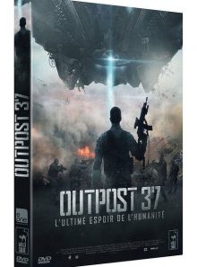 Outpost 37, l'ultime espoir