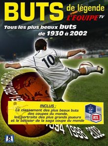 Les buts de légende, tous les plus beaux buts de 1930 à 2002