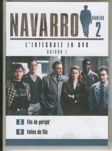 Navarro numero 2 l'integrale en dvd episode 3 et 4 : fils de periph' et folies de flics