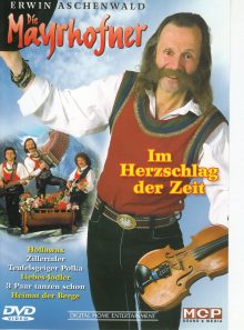 Die mayrhofner - im herzschlag der zeit