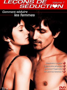 Leçons de séduction - vol. 1 - comment séduire les femmes