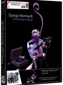 Django reinhardt - sur les traces de django - dvd + cd