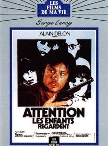 Attention, les enfants regardent