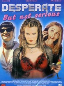 Desperate (but not serious)