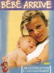 Bebe arrive - de la conception a l'accouchement - dvd n°1