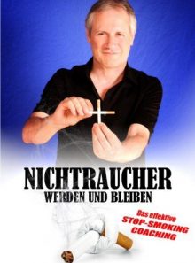 Nichtraucher werden und bleiben - das effektive stop-smoking-coaching [import allemand] (import)