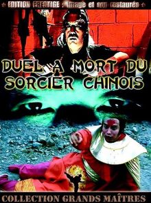 Le duel à mort du sorcier chinois - édition prestige