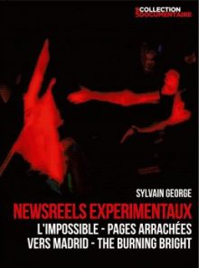 Sylvain george : newsreel expérimentaux : l'impossible : pages arrachées + vers madrid : the burning bright