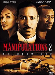 Manipulations 2 : retribution