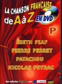 La chanson française de a à z en dvd lettre p edith piaf, pierre perret, patachou, nicolas peyrac