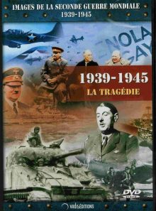 La guerre 1939-1945 - la tragedie