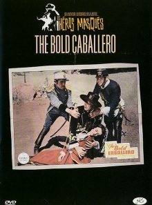 The bold caballero