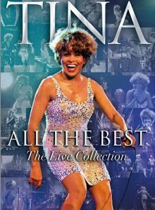 Tina turner - all the best, the live collection
