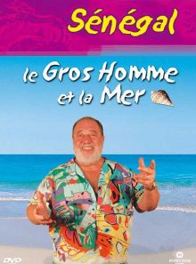 Le gros homme et la mer - sénégal