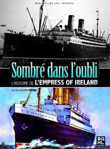 Sombré dans l'oublie - l'histoire de l'empress of ireland