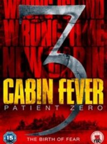 Cabin fever 3 - patient zero