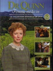 Dr quinn femme medecin - la collection officielle en dvd - n°12 episodes: 34,35,36