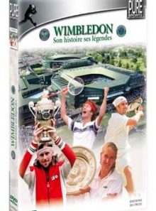 Wimbledon - son histoire, ses légendes