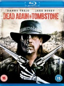 Dead again in tombstone