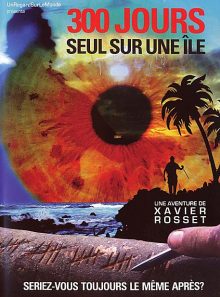 300 jours seuls sur une île