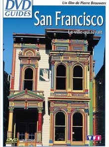 San francisco - la ville qui rêvait...