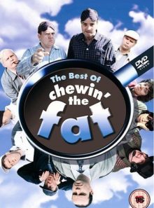 The best of chewin' the fat