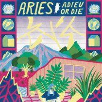 Aries adieu or die