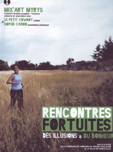 Rencontres fortuites - des illusions et du bonheur