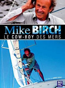 Mike birch - le cowboy des mers